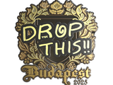 Artwork for Sticker | drop (Gold) | Budapest 2025