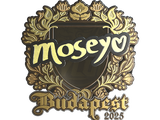 Artwork for Sticker | Moseyuh (Gold) | Budapest 2025